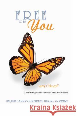Free To Be You Vincent, Michael &. Karen 9780982306017 International School of the Bible