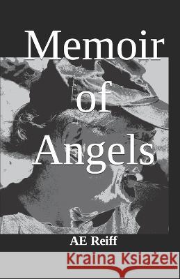 Memoir of Angels Ae Reiff 9780982342152 Newfoundland Books