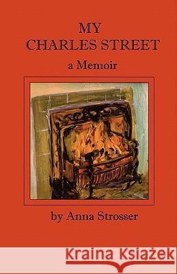 My Charles Street Anna Strosser Bette Waters Margie Strosser 9780982376621 McDonough Press