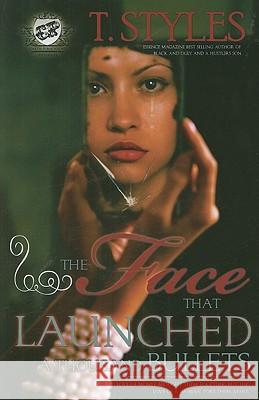 The Face That Launched A Thousand Bullets (The Cartel Publications Presents) Styles, T. 9780982391327 Cartel Publishing
