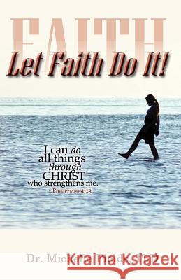 Let Faith Do It Michelle Fields 9780982455067 Kingdom Kaught Publishing