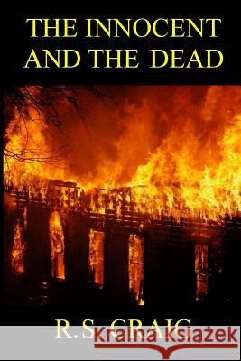 The Innocent And The Dead Craig, R. S. 9780982515143 Bennett Books