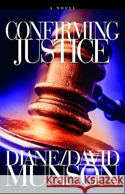 Confirming Justice Diane And David Munson 9780982535516 Micah House Media, LLC