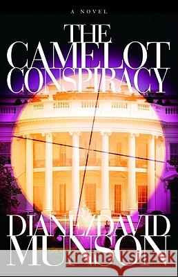 The Camelot Conspiracy Diane And Davie Munson 9780982535523