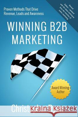 Winning B2B Marketing Christopher Ryan 9780982539750 Fusion Marketing Press