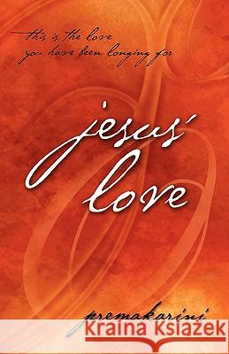 Jesus' Love Premakarini 9780982539903 Paper Street