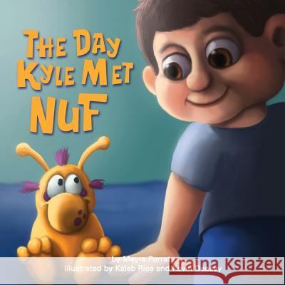 The Day Kyle Met NUF Rice, Kaleb 9780982548028 Sunny Day Publishing, LLC