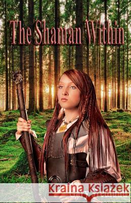 The Shaman Within Barbara Taft Verducci Hannah Thome Jared Snell 9780982565377