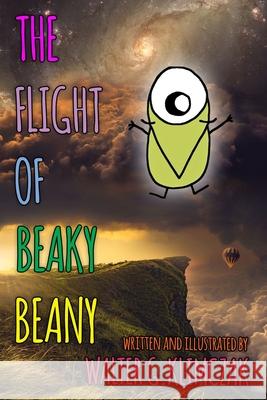 The Flight of Beaky Beany Walter Klimczak 9780982573273 Dark Lantern Press