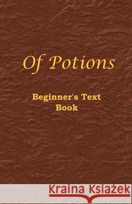 Of Potions Jeff Cross 9780982579367 J Cross Books