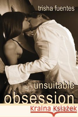 Unsuitable Obsession Trisha Fuentes 9780982579725