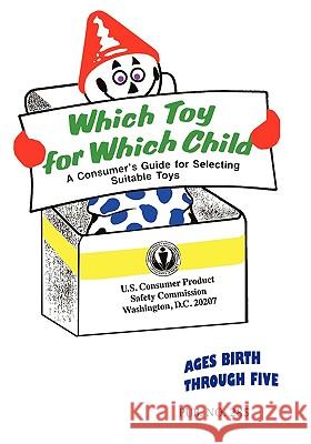 Which Toy for Which Child U. S. Consumer Produc Safet 9780982585467 Converpage