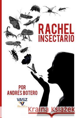 Rachel Insectario Andres Botero 9780982594643