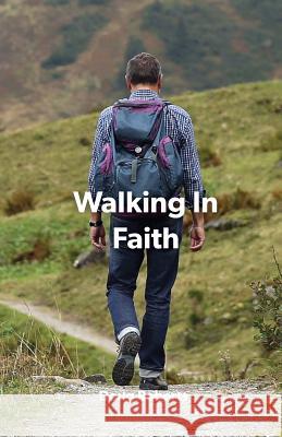 Walking In Faith Roberts, Doug 9780982599242 Doug Roberts Publishing
