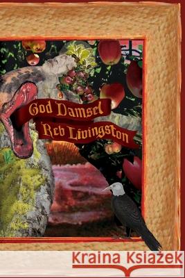 God Damsel Reb Livingston 9780982600009 No Tell Books