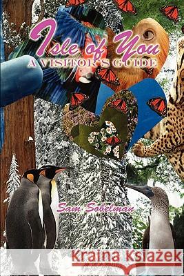 Isle of You: A Visitor's Guide Sam Sobelman 9780982607916