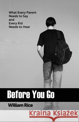 Before You Go William Rice 9780982612743 Outcome Publishing