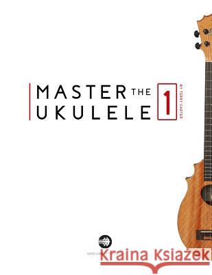 Master the Ukulele 1 Terry Carter 9780982615164 Blinky Publishing