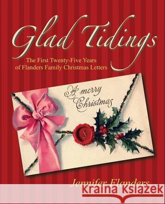 Glad Tidings Jennifer Flanders 9780982626986