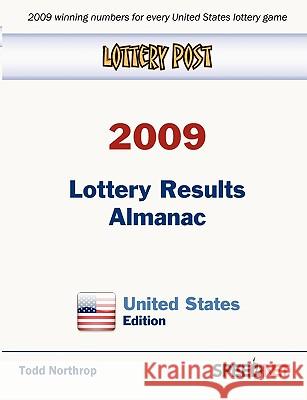 Lottery Post 2009 Lottery Results Almanac, United States Edition Todd Northrop 9780982627204 Speednet Group