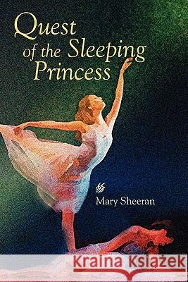 Quest of the Sleeping Princess Mary Sheeran 9780982632109