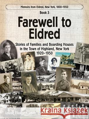 Farewell to Eldred Louise Elizabeth Smith Gary Dean Smith Gary Dean Smith 9780982637432