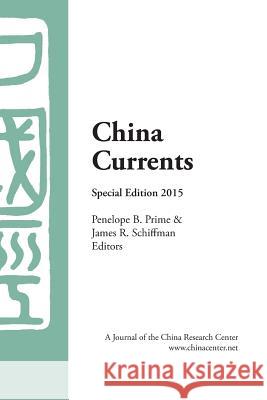 China Currents Special Edition 2015 Penelope P. Prime James R. Schiffman 9780982641545