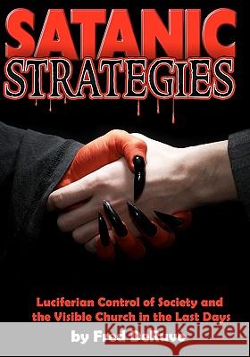 Satanic Strategies Fred Deruvo 9780982644362 Study-Grow-Know