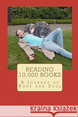Reading 10,000 Books: A Journey of Body and Soul Peggy E. Pate-Smith Allison Boyd 9780982650400
