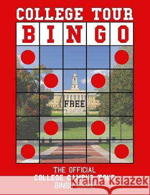 College Tour Bingo: The Official College Campus Tour Bingo Game Jared Kelner 9780982655863 Infinite Mind Training Group