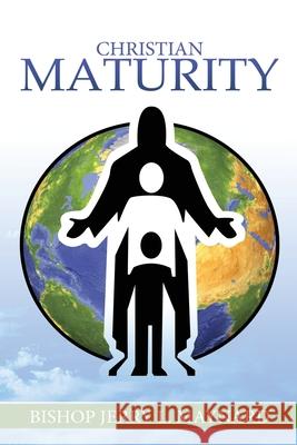 Christian Maturity Jerry Maynard 9780982669426