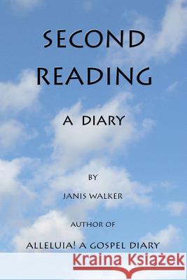 Second Reading - A Diary Janis Walker 9780982688366 Pallium Press