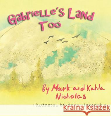 Gabrielle's Land Too Mark Nicholas Kahla Nicholas 9780982688823 Barely Lit Publications