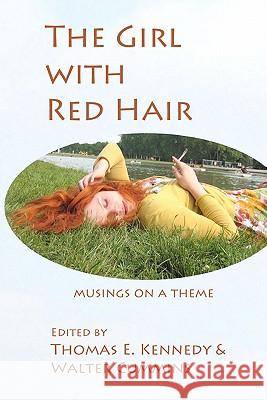 The Girl with Red Hair Thomas E. Kennedy Walter Cummins 9780982692165