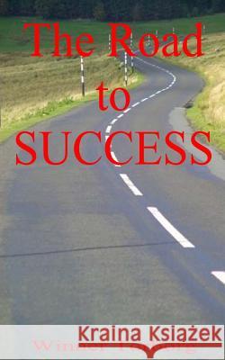 The Road to SUCCESS Weis, Ted 9780982693100