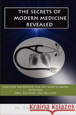 The Secrets of Modern Medicine Revealed Nabin Sapkota 9780982696507 Medtale Publishing