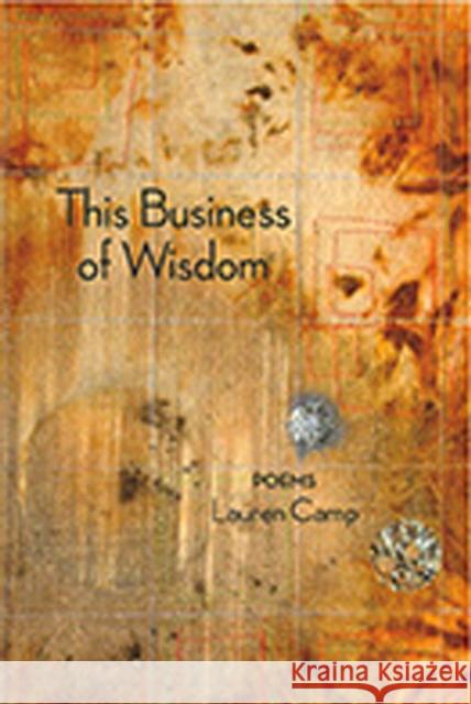 This Business of Wisdom Camp, Lauren 9780982696828