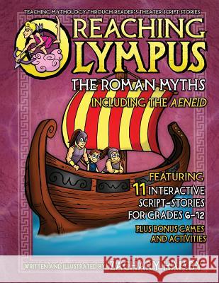 Reaching Olympus: The Roman Myths, Including the Aeneid Zachary Hamby, Rachel Hamby 9780982704950 Hamby Publishing