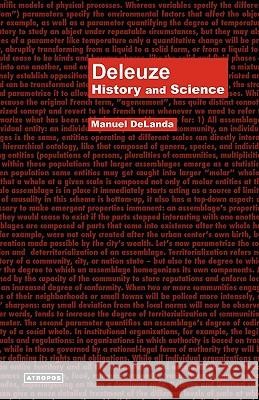 Deleuze: History and Science Delanda, Manuel 9780982706718 Atropos Press