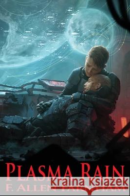 Plasma Rain Frederick Allen Farnham, LLC Cadre One Publishing 9780982711668 Cadre One