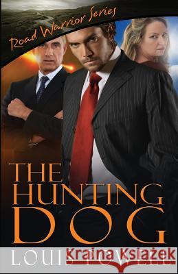 The Hunting Dog Louis Powell 9780982725283 Ford, Falcon & McNeil