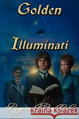 Golden Illuminati Raymond Buckland 9780982726389