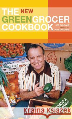 The New Greengrocer Cookbook Joe Carcione Pete Carcione 9780982746523 Bush Street Press