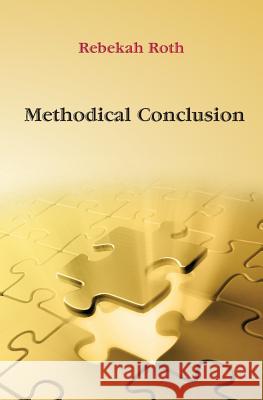Methodical Conclusion Rebekah Roth 9780982757192