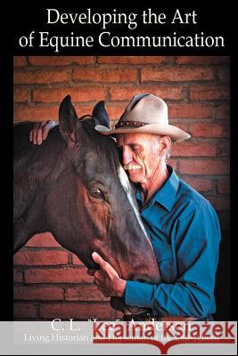 Developing the Art of Equine Communication C. L. 