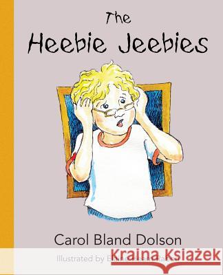 The Heebie Jeebies Carol Bland Dolson Elaine Hearn Rabon 9780982761458