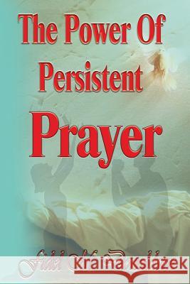 The Power of Persistent Prayer Fidel Mario Donaldson 9780982771037 Appeal Ministries