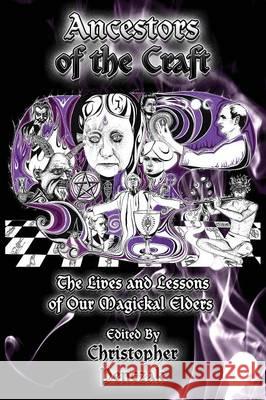 Ancestors of the Craft Christopher Penzak 9780982774397 Copper Cauldron Publishing