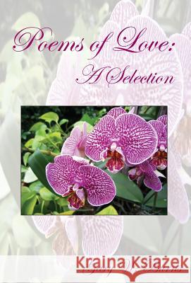 Poems of Love: A Selection Gary William Burns Gary William Burns 9780982780558