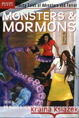 Monsters & Mormons Wm Henry Morris Theric Jepson 9780982781241